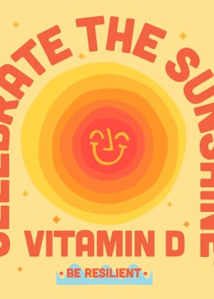Celebrate the Sunshine Vitamin D